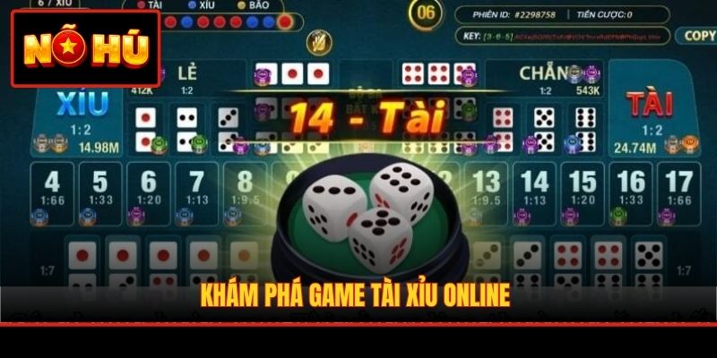 Khám phá game Tài Xỉu online
