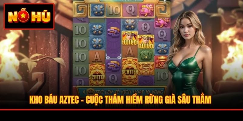 Kho báu Aztec - Cuộc thám hiểm rừng già sâu thẳm