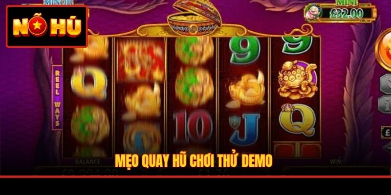 Mẹo quay hũ chơi thử demo